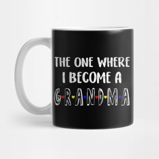 The One Where I Become a Grandma Shirt, Grandma Shirt, Pregnancy Announcement Shirt, Friends Shirt, Pregnancy Reveal, Promoted to Grandma Shirt Mug